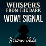 The WOW! Signal: A Message from the Cosmos? | Whispers from the Dark