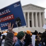 SCOTUS Hears Arguments Challenging Biden's Student Loan Cancellation Plan