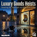 Luxury Goods Heists - Smash, Grab, and Gucci: Inside the War on High-End Retail