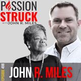 4 Inspiring Ways to Live Out Loud w/John R. Miles EP 498