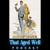 Goldfinger (1964) - Rompers, Passion Juice & a Private Pilot