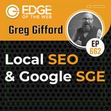 662 | Local SEO and Google SGE w/ Greg Gifford