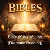 Bible KJV 18 Job Dramatic Reading - King James Version KJV