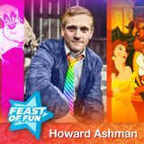 FOF #2893 - Howard Ashman: the Amazing Man Who Gave a Mermaid a Voice and a Beast a Soul
