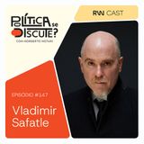 #147 | Vladimir Safatle