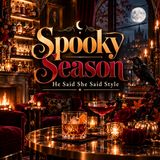 🎃 Spooky Season has arrived — He Said She Said style