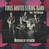 Teres Aoutes String Band - Mi sun del Carignan