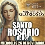 SANTO ROSARIO ❤️‍🔥 DE HOY | MIERCOLES 26 DE NOVIEMBRE 2025 | MISTERIOS GLORIOSOS | ¿QUIEN COMO DIOS?