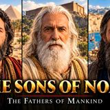 Shem_ Ham _ Japheth_ How Noah_s Three Sons Became Every Nation on Earth