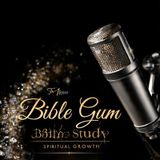 Bible Gum Tuesday Night Bible Study- Episode #01: Listening to God