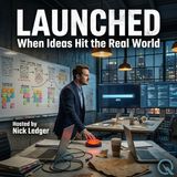 Launched - Discover what it takes to succeed with Nick Ledger