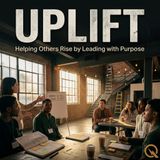 Uplift - Rise Above with Maverick "Mav" Ryder