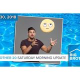 Big Brother 20 | Saturday Morning Live Feeds Update