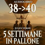 Audiolibro 5 Settimane in Pallone - Capitolo 38-39-40 - Jules Verne