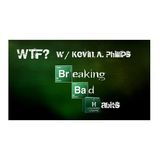 WTF? (Where's The Focus?) w/Kevin A. Phillips - Breaking BAD (habits)