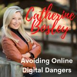 Catherine Bosley - Avoiding Online Digital Dangers