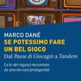 Marco Dané "Se potessimo fare un bel gioco"