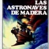 (Resumen) Las astronaves de madera - Bob Shaw