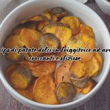 Chips di patate dolci in friggitrice ad aria, croccanti e sfiziose