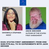 E029: STATES FIRST AMENDMENT: FROM ONE-SIZE-FITS-ALL TO 50 EXPERIMENTS WITH JACK DECKER