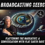 Flattening the Narrative: A Conversation with Flat Earth Dave