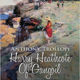 Harry Heathcote of Gangoil by Anthony Trollope | Full Audiobook | Audiobook Time