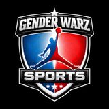 Gender Warz Sports Division: The Takeover Begins