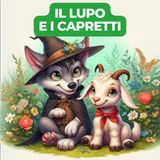 IL LUPO E LE CAPRETTE - Fiaba Classica per Bambini