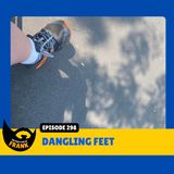 Episode 298: Dangling Feet