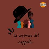 Le sorprese del cappello #6 - Shakespeare e i rapporti con l'Italia di ieri e di oggi