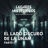 El Lado Oscuro de la UNAM - Parte 2