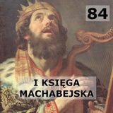 84 - I Księga Machabejska