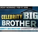 Celebrity Big Brother | Overnight Update Podcast | Feb 17, 2017