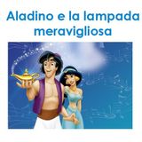 Aladino e la Lampada Meravigliosa