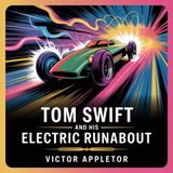 Tom Swift and His Electric Runabout (A Race Against Time and Crime) | Chapter 21: OFF TO THE BIG RACE