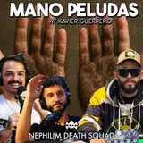 197: Mano Peluda w/ XG Xavier Guerrero