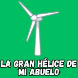 57b. La gran hélice de mi abuelo (Derecho al agua y al medio ambiente sano)
