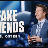 Joel Osteen – Fake Friends | Joel Oste...