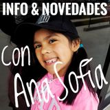 Info Y Novedades Con Ana-Sofía