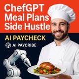 ChefGPT Side Hustle: How to Turn AI-Generated Recipe Blogs into Passive Income with Niche Meal Plans