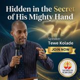 HIDDEN IN THE SECRET OF HIS MIGHTY HAND
