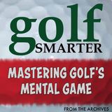 Mastering Golf's Mental Game with Dr.  Michael T. Lardon