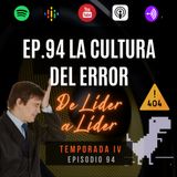 94. La cultura del error: los grandes también se equivocan