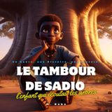 Le Tambour de Sadio, l’enfant qui écoutait les arbres