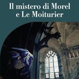 Franco Giletta "Il mistero di Morel e Le Moiturier"