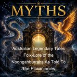 Australian Legendary Tales Folk-Lore of the Noongahburrahs As Told To The Piccaninnies - K Langloh Parker