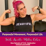 Purposeful Movement, Purposeful Life with Arielle Miller Cohen