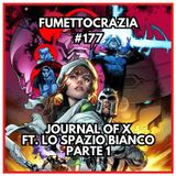 #177 Journal of X ft. Lo Spazio Bianco parte 1