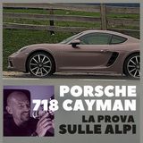 Porsche 718 Cayman, prova sulle Alpi