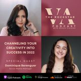 #27 Channeling Your Creativity Into Success with Dominique Berenguer